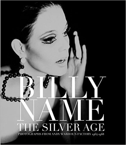 >Billy Name: The Silver Age: Black and White Photographs