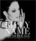Billy Name: The Silver Age: Black and White Photographs