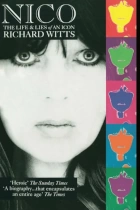 Richard Witts: Nico: Life And Lies Of An Icon