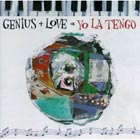 Genius + Love = Yo La Tengo
