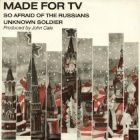 Made for TV - So Afraid of the Russians b/w Unknown Soldier
